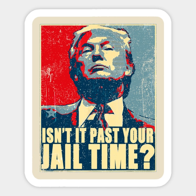 Vintage Isn’t It Past Your Jail Time Sticker by Tylerestra